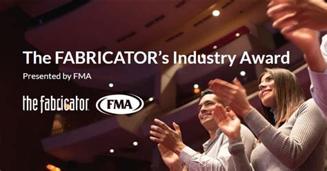 metal and fabrication award|Congratulations to FMA’s Industry Award Winners.